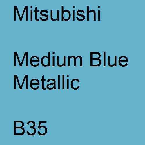 Mitsubishi, Medium Blue Metallic, B35.